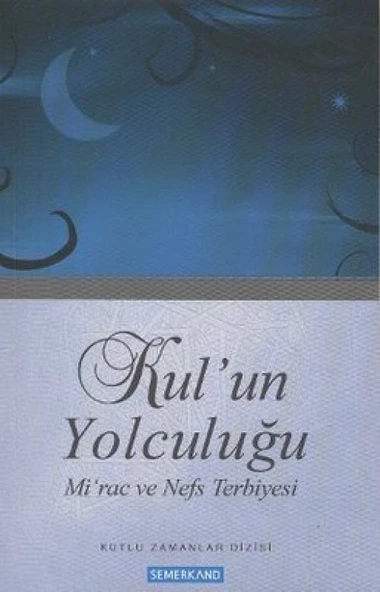 Kul'un Yolculuğu / Mirac ve Nefs Terbiyesi ürün görseli 1