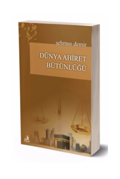 Fecr Yayınevi Dünya Ahiret Bütünlüğü ürün görseli 1