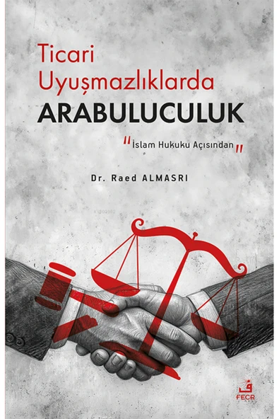 Fecr Yayınları Ticari Uyuşmazlıklarda Arabuluculuk / Read Almasrı / Fecr Yayınları / 9786256602915 ürün görseli 1
