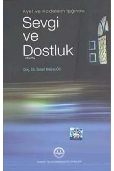 Diyanet İşleri Başkanlığı Ayet ve Hadislerin Işığında Sevgi ve Dostluk ürün görseli 1