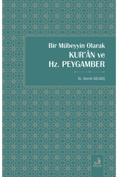 Fecr Yayınları Bir Mübeyyin Olarak Kur'an ve Hz. Peygamber ürün görseli 1