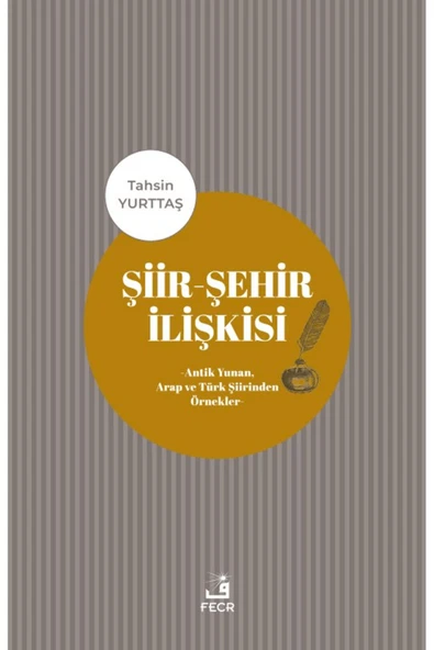 Fecr Yayınları Şiir-Şehir İlişkisi - Antik Yunan, Arap ve Türk Şiirinden Örnekler ürün görseli 1