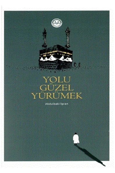 Diyanet İşleri Başkanlığı Yolu Güzel Yürümek - Abdulbaki Işcan 9786257137669 ürün görseli 1