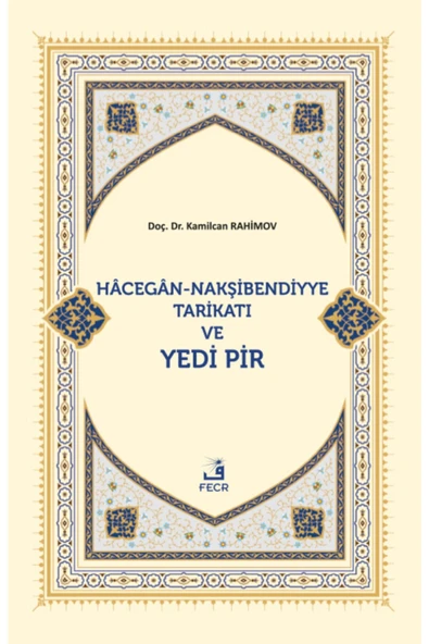 Fecr Yayınları Hâcegân-nakşibendiyye Tarikatı Ve Yedi Pir ürün görseli 1