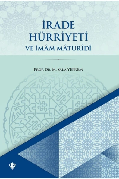 Türkiye Diyanet Vakfı Yayınları Irade Hürriyeti Ve Imam Maturidi ürün görseli 1
