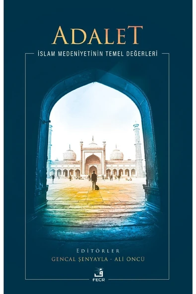 Fecr Yayınları Adalet - Islam Medeniyetinin Temel Değerleri ürün görseli 1