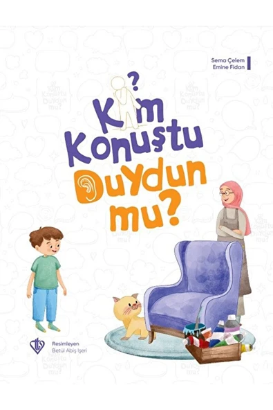 Türkiye Diyanet Vakfı Yayınları Kim Konuştu Duydun mu? / Sema Çelem / Türkiye Diyanet Vakfı Yayınları / 9786254280726 ürün görseli 1