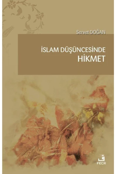 Fecr Yayınevi İslam Düşüncesinde Hikmet- Servet Doğan ürün görseli 1