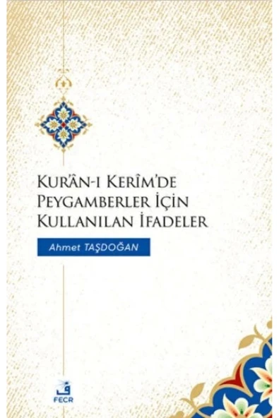 Fecr Yayınları Kur'an-ı Kerim'de Peygamberler İçin Kullanılan İfadeler-Korunaklı Poşetle ürün görseli 1
