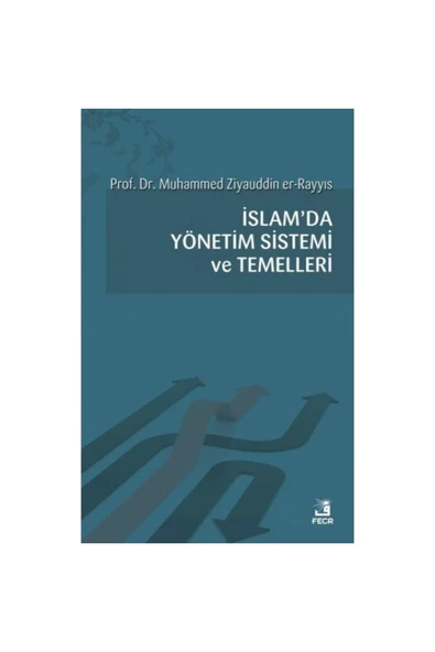 Fecr Yayınları İslamda Yönetim Sistemi ve Temelleri / Fecr Yayınları / Muhammed Ziyauddin er Rayyıs ürün görseli 1