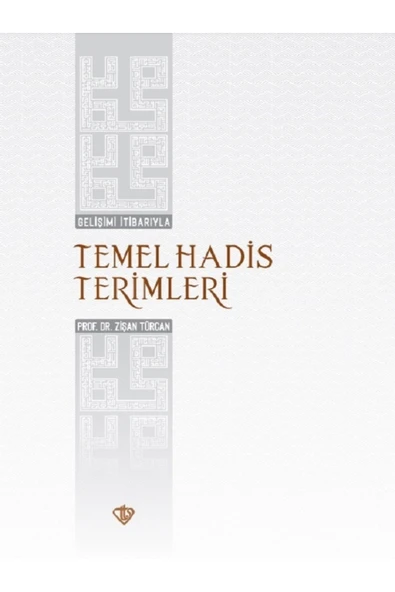 Diyanet Vakfı Yayınları Gelişimi Itibarıyla Temel Hadis Terimleri - ürün görseli 1