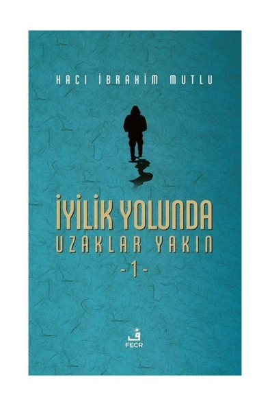 Fecr Yayınevi Iyilik Yolunda Uzaklar Yakın 1 ürün görseli 1