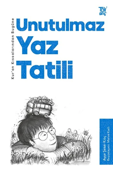 Türkiye Diyanet Vakfı Yayınları Kur’an Kıssalarından Bugüne Unutulmaz Yaz Tatili / Türkiye Diyanet Vakfı Yayınları / 9786254282805 ürün görseli 1