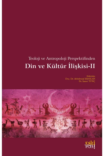 Eski Yeni Yayınları Teoloji Ve Antropoloji Perspektifinden Din Ve Kültür Ilişkisi 2 ürün görseli 1