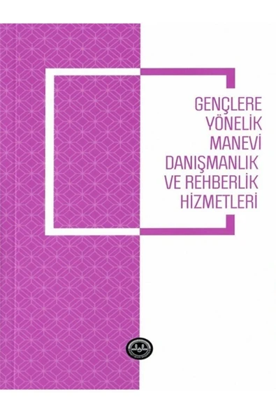 Türkiye Diyanet Vakfı Yayınları Gençlere Yönelik Manevi Danışmanlık Ve Rehberlik Hizmetleri- Mustafa Soykök ürün görseli 1