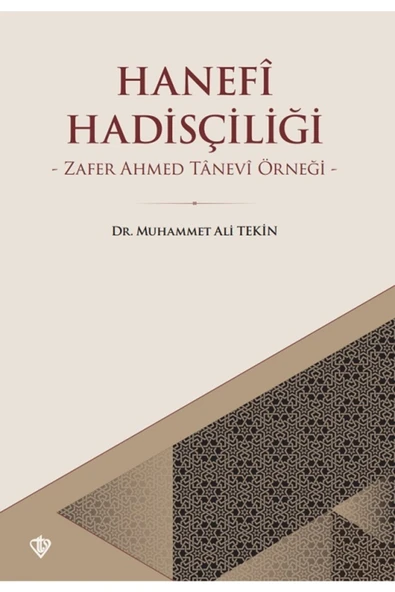 Türkiye Diyanet Vakfı Yayınları Hanefi Hadisçiliği - Zafer Ahmed Tanevi Örneği - Muhammet Ali Tekin ürün görseli 1