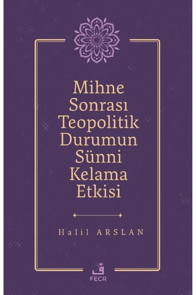 Fecr Yayınevi Mihne Sonrası Teopolitik Durumun Sünni Kelama Etkisi ürün görseli 1