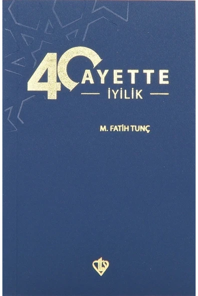 Türkiye Diyanet Vakfı Yayınları 40 Hadiste İyilik - M. Fatih Tunç ürün görseli 1