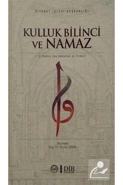 Diyanet İşleri Başkanlığı Kulluk Bilinci ve Namaz / Diyanet İşleri Başkanlığı / el Hakim et Tirmizi ürün görseli 1
