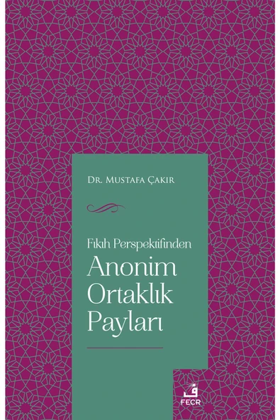 Fecr Yayınları Fıkıh Perspektifinden Anonim Ortaklık Payları / Mustafa Çakır / / 9786256436015 ürün görseli 1
