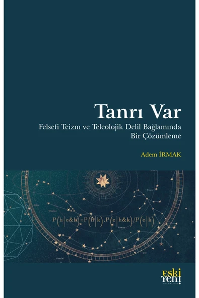 Eski Yeni Yayınları Tanrı Var - Felsefi Teizm Ve Teleolojik Delil Bağlamında Bir Çözümleme ürün görseli 1