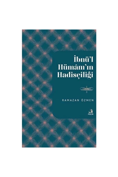 Fecr Yayınları İbnu’l-Hümam'ın Hadisçiliği ürün görseli 1