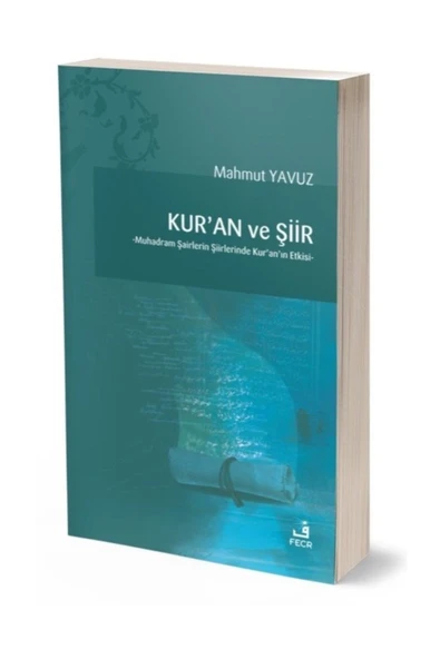Fecr Yayınevi Kur’an Ve Şiir -muhadram Şairlerin Şiirlerinde Kur’an’ın Etkisi- ürün görseli 1