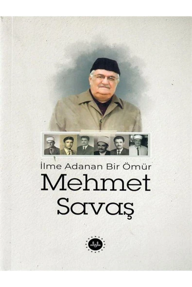 Diyanet İşleri Başkanlığı İlme Adanan Bir Ömür Mehmet Savaş ürün görseli 1