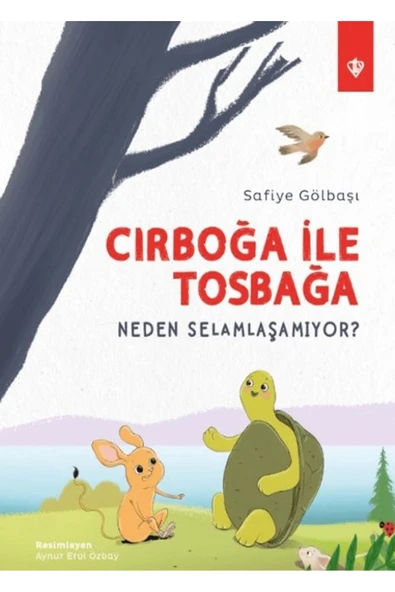 Türkiye Diyanet Vakfı Yayınları Cırboğa İle Tosbağa Neden Selamlaşamıyor? / Türkiye Diyanet Vakfı Yayınları / 9786254285813 ürün görseli 1