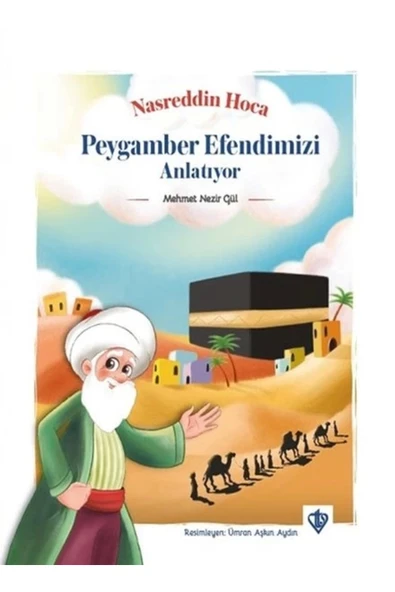 Türkiye Diyanet Vakfı Yayınları Nasrettin Hoca Peygamber Efendimizi Anlatıyor ürün görseli 1