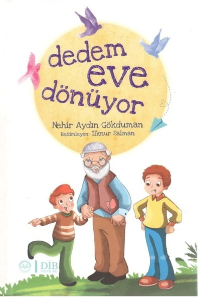 Diyanet İşleri Başkanlığı Dedem Eve Dönüyor - Nehir Aydın Gökduman ürün görseli 1