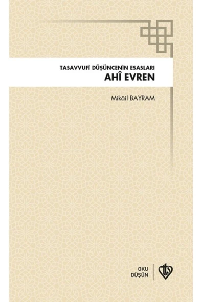 Türkiye Diyanet Vakfı Yayınları Tasavvufi Düşüncenin Esasları Ahi Evren- Mikail Bayram ürün görseli 1