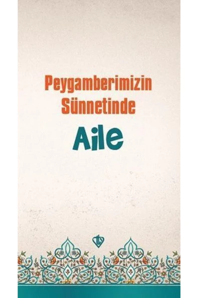 Türkiye Diyanet Vakfı Yayınları Peygamberimizin Sünnetinde Aile A.A. Milne ürün görseli 1
