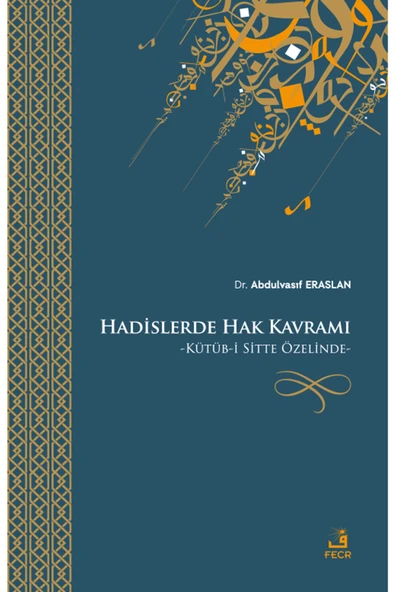 Fecr Yayınları Hadislerde Hak Kavramı - Kütüb-i Sitte Özelinde ürün görseli 1