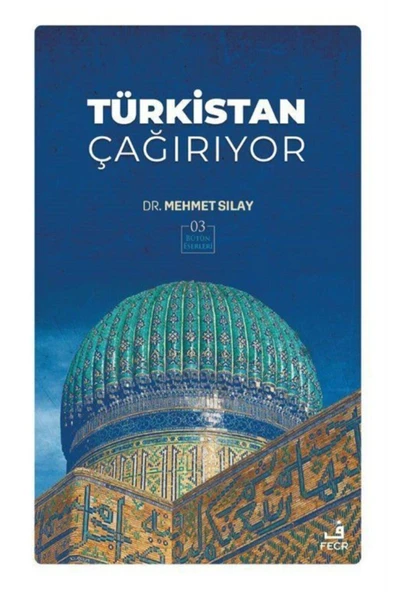 Fecr Yayınevi Türkistan Çağırıyor- Mehmet Sılay ürün görseli 1