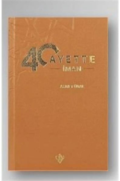 Diyanet Vakfı Yayınları 40 Ayette İman- Ahmet Ünal ürün görseli 1