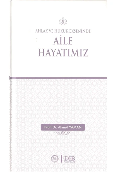 Diyanet İşleri Başkanlığı Ahlak Ve Hukuk Ekseninde Aile Hayatımız ürün görseli 1