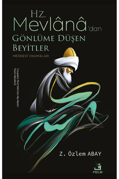 Fecr Yayınları Hz. Mevlânâ’dan Gönlüme Düşen Beyitler ürün görseli 1