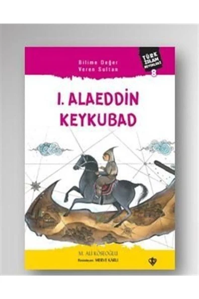 Türkiye Diyanet Vakfı Yayınları 1. Alaeddin Keykubad Türk Islam Büyükleri 8 ürün görseli 1