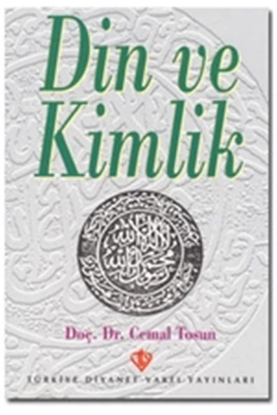 Türkiye Diyanet Vakfı Yayınları Din Ve Kimlik - Cemal Tosun 9789753891141 ürün görseli 1