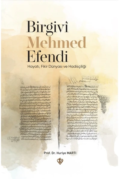 Türkiye Diyanet Vakfı Yayınları Birgivi Mehmed Efendi Hayatı Fikir Dünyası Ve Hadisçiliği ürün görseli 1