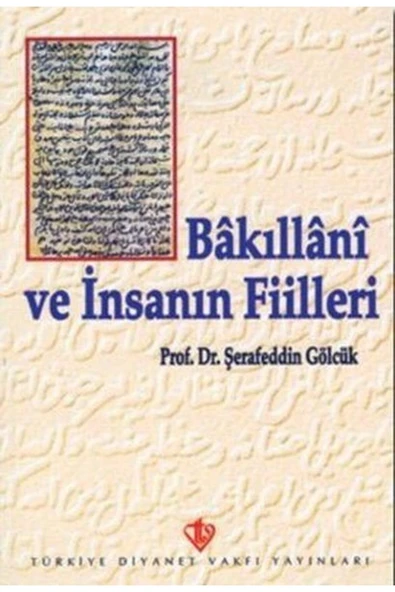 Türkiye Diyanet Vakfı Yayınları Bakıllani Ve Insanın Fiilleri / Şerafettin Gölcük / / 9789753892636 ürün görseli 1