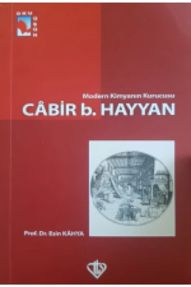 Türkiye Diyanet Vakfı Yayınları Modern Kimyanın Kurucusu Cabir B. Hayvan Esin Kahya (prof.dr.) - Türkiye Diyanet Vakfı ürün görseli 1