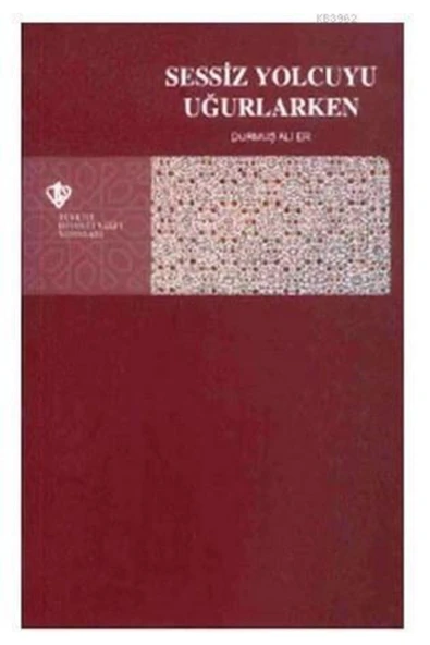 Türkiye Diyanet Vakfı Yayınları Sessiz Yolcuyu Uğurlarken ürün görseli 1