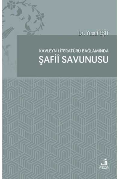 Fecr Yayınları Kavleyn Literatürü Bağlamında Şafiî Savunusu ürün görseli 1