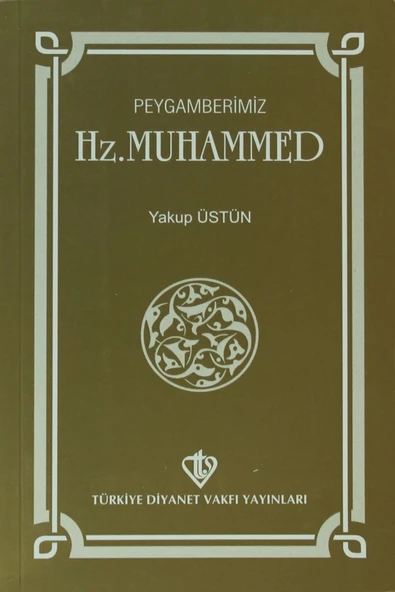 Türkiye Diyanet Vakfı Yayınları Peygamberimiz Hz. Muhammed - Yakup Üstün ürün görseli 1