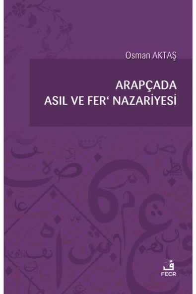 Fecr Yayınevi Arapçada Asıl Ve Fer’ Nazariyesi/osman Aktaş ürün görseli 1