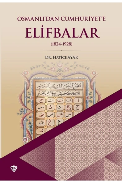 Türkiye Diyanet Vakfı Yayınları Osmanlıdan Cumhuriyete Elifbalar 1824-1928 ürün görseli 1