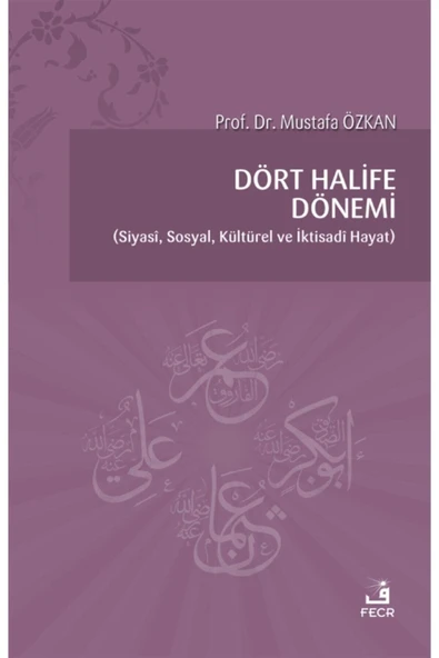 Fecr Yayınları Dört Halife Dönemi - Mustafa Özkan 9786257879606 ürün görseli 1