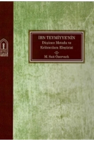 Türkiye Diyanet Vakfı Yayınları İbn Teymiyye'nin Düşünce Metodolojisi ve Kelamcılara Eleştirisi - M. Sait Özervalı ürün görseli 1